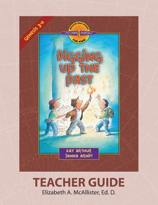 Discover 4 Yourself(r) Teacher Guide: Digging Up the Past - Elizabeth A. Mcallister