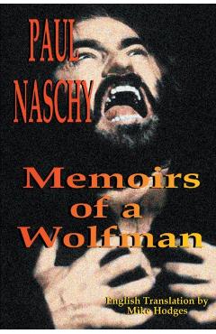 Paul Naschy: Memoirs of a Wolfman - Paul Naschy