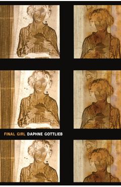 Coperta cărții 'Final Girl - Daphne Gottlieb'
