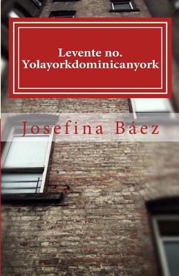 Levente no. Yolayorkdominicanyork - Josefina Baez