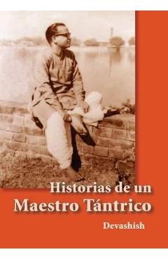 Coperta cărții 'Historias de Un Maestro Tantrico - Devashish'