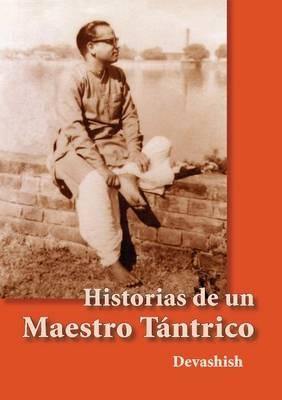 Coperta cărții 'Historias de Un Maestro Tantrico - Devashish'