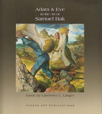 Adam and Eve in the Art of Samuel Bak - Lawrence L. Langer