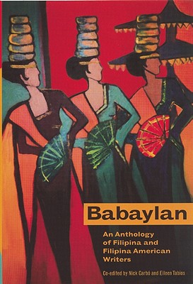 Babaylan: An Anthology of Filipina and Filipina American Writers - Nick Carbo