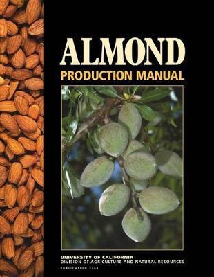 Almond Production Manual - Warren Micke