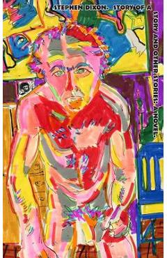 Coperta cărții 'Story of a Story and Other Stories - Stephen Dixon'