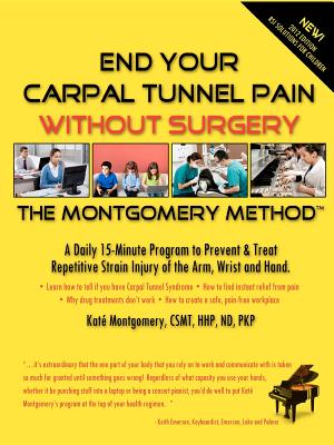 End Your Carpal Tunnel Pain Without Surgery - Katé Montgomery