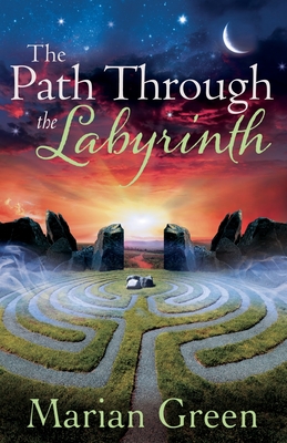 The Path Through the labyrinth - Marian Green