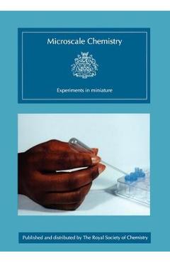 Coperta cărții 'Microscale Chemistry: Experiments in Miniature - John Skinner'