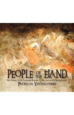 Poza produsului People of the Eland: Rock Paintings of the Drakensberg Bushmen as a Reflection of Their Life and Thought - Patricia Vinnicombe