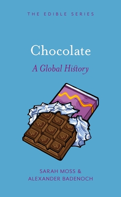 Chocolate: A Global History - Sarah Moss