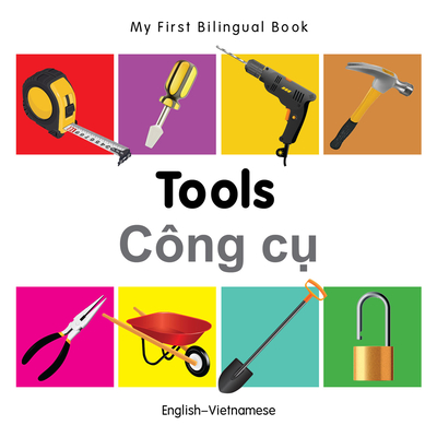 My First Bilingual Book-Tools (English-Vietnamese) - Milet Publishing