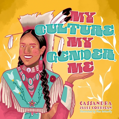 My Culture, My Gender, Me - Cassandra Jules Corrigan