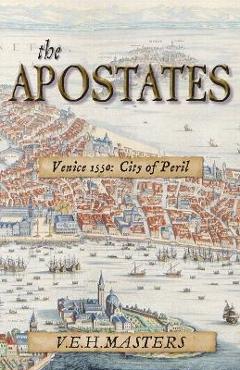 Coperta cărții 'The Apostates: Enthralling Historical Fiction (The Seton Chronicles Book 3) - V. E. H. Masters'
