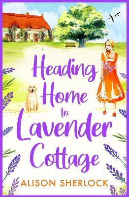 Heading Home to Lavender Cottage - Alison Sherlock