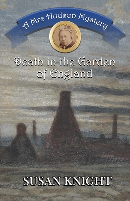 Death in the Garden of England: A Mrs Hudson Mystery - Susan Knight
