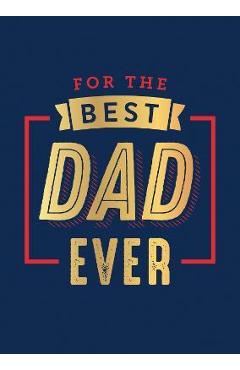 Poza produsului For the Best Dad Ever - Summersdale