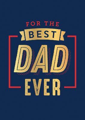 For the Best Dad Ever - Summersdale
