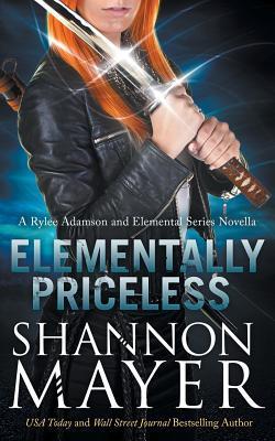 Elementally Priceless: A Rylee Adamson and Elemental Series Introductory Story - Shannon Mayer