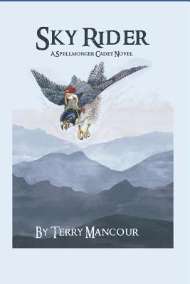 Sky Rider: A Spellmonger Cadet Novel - Emily Burch Harris