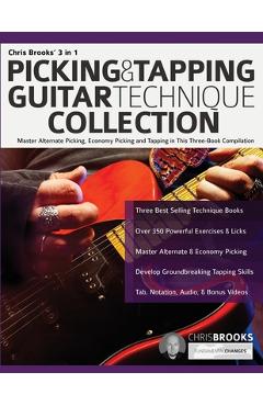 Coperta cărții 'Chris Brooks' 3 in 1 Picking & Tapping Guitar Technique Collection: Master Alternate Picking, Economy Picking and'