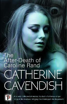 The After-Death of Caroline Rand - Catherine Cavendish