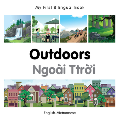 My First Bilingual Book-Outdoors (English-Vietnamese) - Milet Publishing