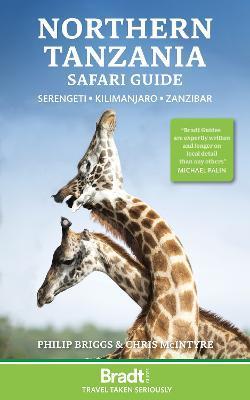 Northern Tanzania: Serengeti, Kilimanjaro, Zanzibar - Philip Briggs