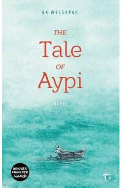 Poza produsului The Tale of Aypi - Ak Welsapar