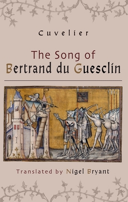 The Song of Bertrand Du Guesclin - Nigel Bryant