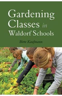 Coperta cărții 'Gardening Classes in Waldorf Schools - Birte Kaufmann'