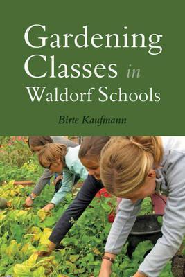 Gardening Classes in Waldorf Schools - Birte Kaufmann