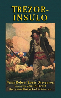 Trezorinsulo: Treasure Island in Esperanto - Robert Louis Stevenson