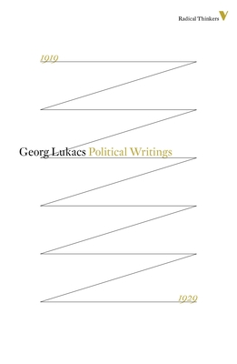 Tactics and Ethics, 1919-1929: The Questions of Parliamentarianism and Other Essays - Georg Lukacs