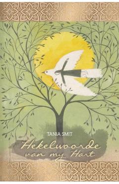 Coperta cărții 'Hekelwoorde van my Hart - Tania Smit'