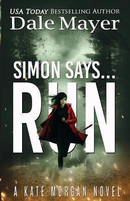 Simon Says... Run - Dale Mayer