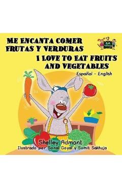 Coperta cărții 'Me Encanta Comer Frutas y Verduras - I Love to Eat Fruits and Vegetables: Spanish English Bilingual Edition - Shelley'