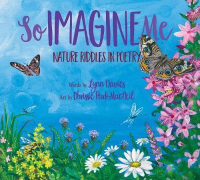 So Imagine Me: Nature Riddles in Poetry - Lynn Davies