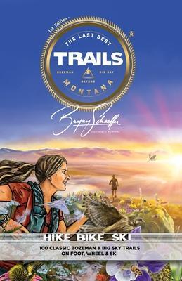 The Last Best Trails - Bryan J. Schaeffer
