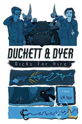 Duckett & Dyer: Dicks For Hire - G. M. Nair