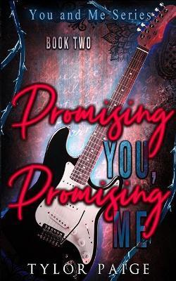 Promising You, Promising Me - Tylor Paige