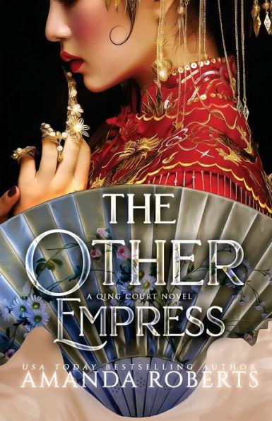 The Other Empress - Amanda Roberts