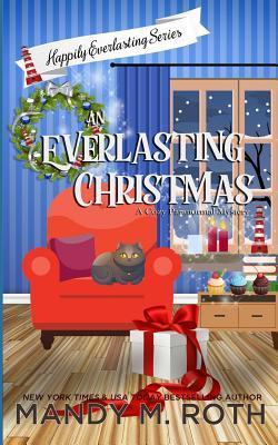 An Everlasting Christmas - Mandy M. M. Roth