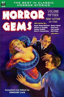 Horror Gems, Volume Fifteen, Henry Kuttner and Others - Robert Bloch