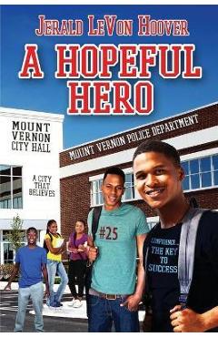 Coperta cărții 'A Hopeful Hero - Jerald L. Hoover'