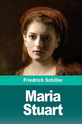 Maria Stuart - Friedrich Schiller