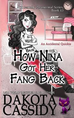 How Nina Got Her Fang Back: Accidental Quickie - Dakota Cassidy