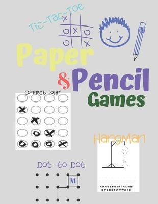 Paper & Pencil Games: Paper & Pencil Games: 2 Player Activity Book - Tic-Tac-Toe, Dots and Boxes - Noughts And Crosses (X and O) - Hangman - - Carrigleagh Books
