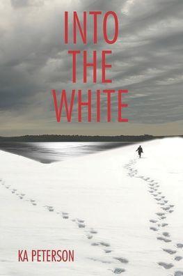 Into the White - Ka Peterson