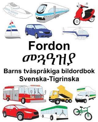 Coperta cărții 'Svenska-Tigrinska Fordon/መጓዓዝያ Barns tvåspråkiga bildordbok - Suzanne Carlson'